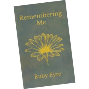 Remembering Me - Ruby Eyre