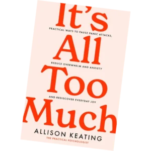 It's All Too Much - Allison Keating