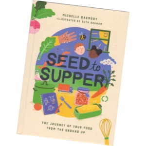 Seed to Supper - Michelle Darmody