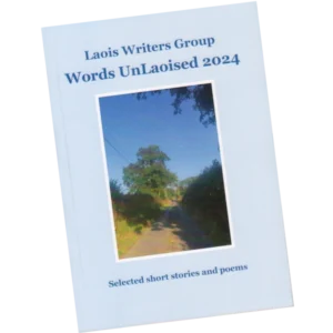 Words UnLaoised 2024 - Laois Writers Group