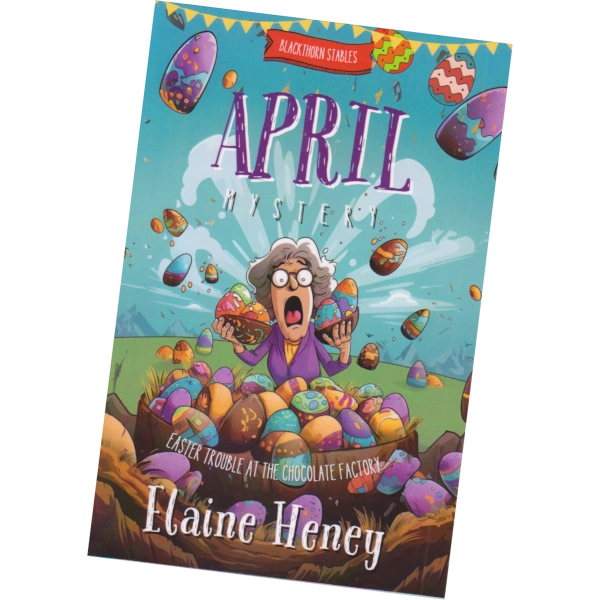 Easter Trouble at the Chocolate Factory - Blackthorn Stables Mystery - Elaine Heney
