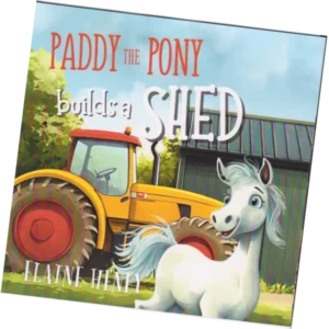 Paddy The Pony Builds A Shed - Elaine Heney