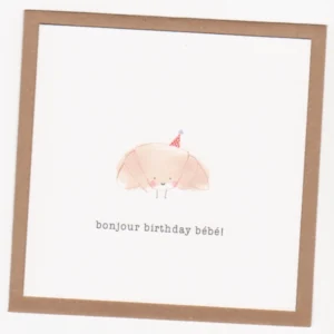 Bonjour Birthday Bébé
