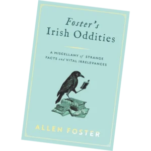 Foster's Irish Oddities - Allen Foster