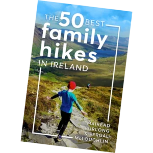 The 50 Best Family Hikes in Ireland- Dr Mairéad Furlong and Fergal McLoughlin