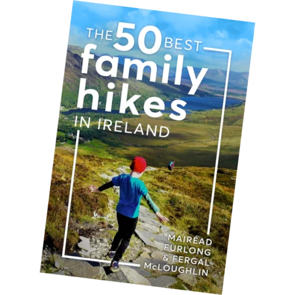 The 50 Best Family Hikes in Ireland- Dr Mairéad Furlong and Fergal McLoughlin