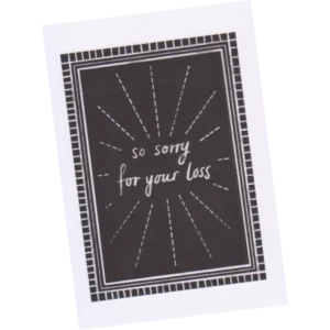 So Sorry for your Loss