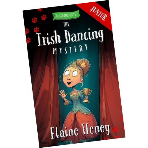 The Irish Dancing Mystery - Blackthorn Stables - Elaine Heney