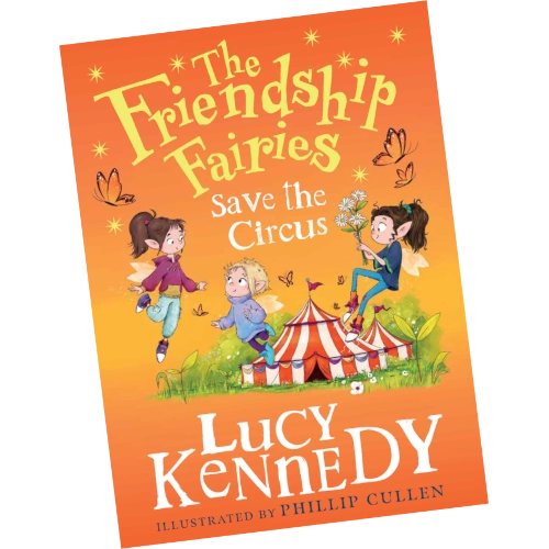 The Friendship Fairies Save the Circus - Lucy Kennedy